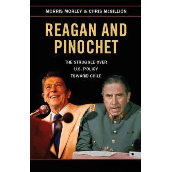 Reagan and Pinochet - The Struggle Over U.S. Policy Toward Chile - Hardback - 2015 - 1