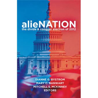 Alienation The Divide  Conquer Election Of 2012 28 Frontiers In Political Communication - 1