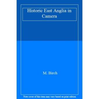 Historic East Anglia in Camera - 1