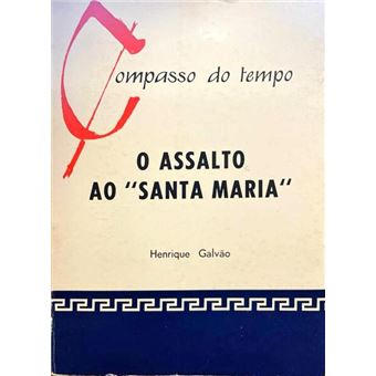 O assalto ao santa maria. [ed. 1973] - 1