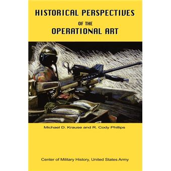 Historical Perspectives of the Operational Art - Paperback - 2010 - 1