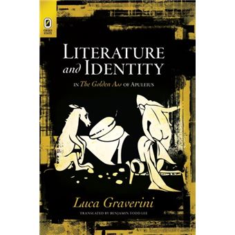 Literature And Identity In The Golden Ass Of Apuleius - 1