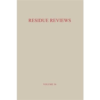 Residue Reviews / Ruckstands-Berichte - Residues of Pesticides and Other Foreign Chemicals in Foods and Feeds / Ruckstande Von Pestiziden Und Anderen Fremdstoffen in Nahrungs- Und Futtermitteln - Paperback - 2012 - 1