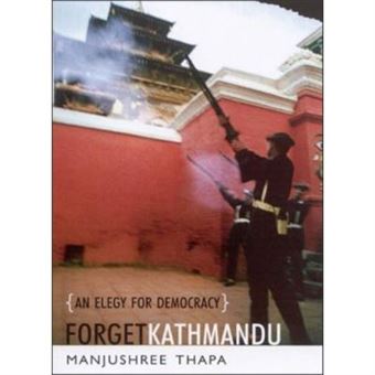 Forget Kathmandu: An Elegy for Democracy - [Version Originale] - 1