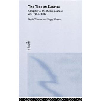 The Tide at Sunrise - A History of the Russo-Japanese War, 1904-05 - Hardback - 1974 - 1