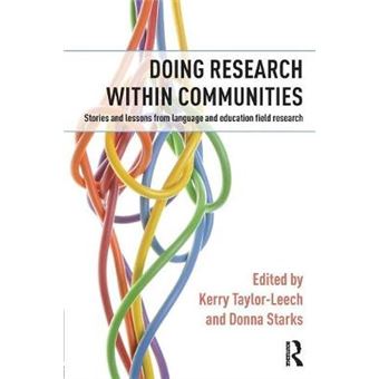 Doing Research Within Communities Stories And Lessons From Language And Education Field Research - 1