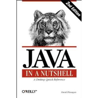 Java in a Nutshell: A Desktop Quick Reference for Java Programmers - 1