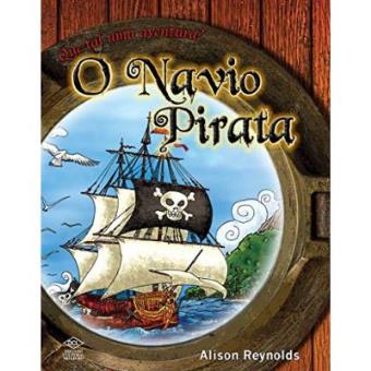 O Navio Pirata. Que Tal Uma Aventura? - 1