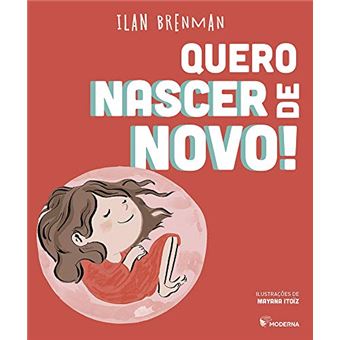 Quero Nascer De Novo Ed2 (Ilan Brenman) - 1