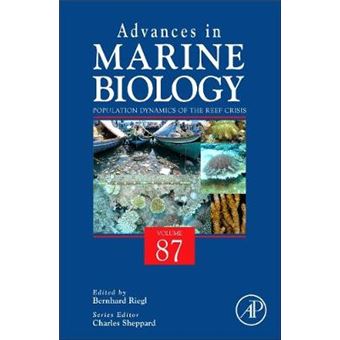Population Dynamics Of The Reef Crisis Volume 87 Advances In Marine Biology, Volume 87 - 1