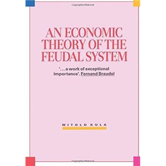 An Economic Theory Of The Feudal System - 1