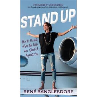 Stand Up How To Flourish When The Odds Are Stacked Against You - 1