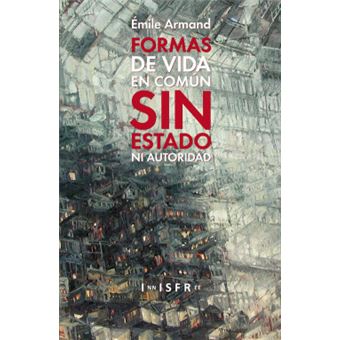 Formas De Vida En Común Sin Estado Ni Autoridad - 1