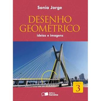 Desenho Geométrico. Ideias E Imagens - Volume 3 - 1