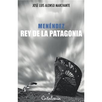 Menéndez, Rey De La Patagonia - 1