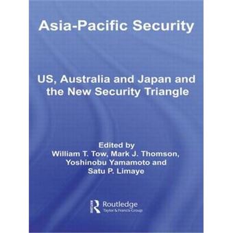 Asia-Pacific Security - US, Australia and Japan and the New Security Triangle - Paperback - 2008 - 1