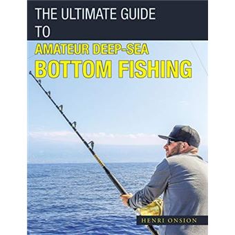 The Ultimate Guide To Amateur Deepsea Bottom Fishing - 1