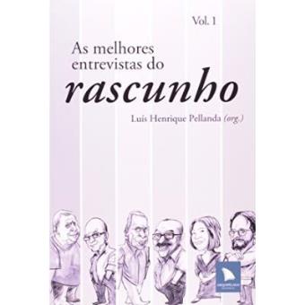 As Melhores Entrevistas Do Rascunho - Volume 1 - 1