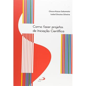 Como Fazer Projetos de Iniciação Científica - 1