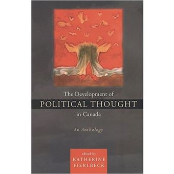 The Development of Political Thought in Canada - An Anthology - Paperback - 2005 - 1