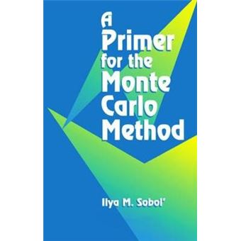 A Primer For The Monte Carlo Method - 1