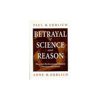 The Betrayal Of Science And Reason - 1