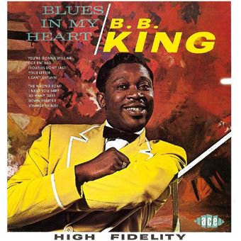 B.B. KING - Blues In My Heart [CD] 2004 - 1