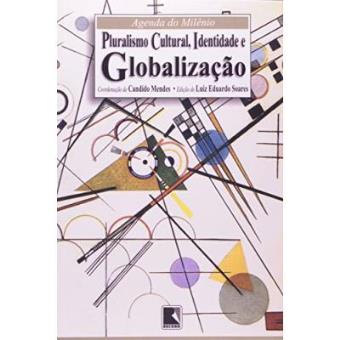 Pluralismo Cultural, Identidade E Globalização - 1