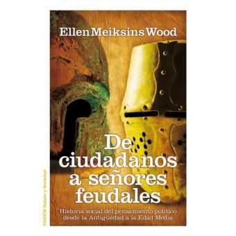 De Ciudadanos A Señores Feudales - 1
