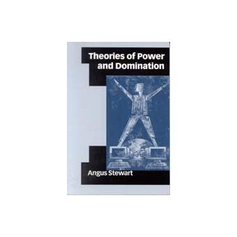 Theories of Power and Domination - The Politics of Empowerment in Late Modernity - Paperback - 2000 - 1