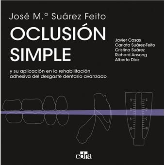 Oclusión Simple Y Su Aplicación En La Rehabilitación Adhesiva Del Desgaste Dentario Avanzado - 1