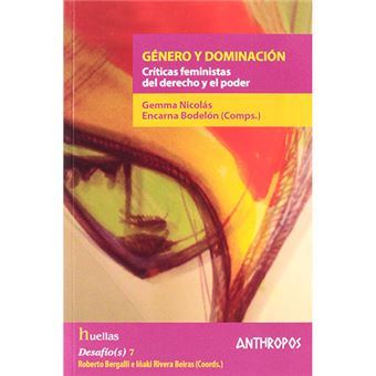 Genero y dominacion/ Gender and Domination : Criticas Feministas Del Derecho Y El Poder/ Feminist Critiques of Law and Power - 1
