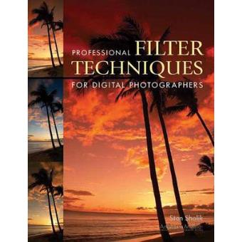 Professional Filter Techniques for Digital Photographers - Paperback - 2006 - 1