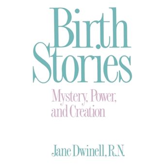 Birth Stories - Mystery, Power and Creation - Paperback - 1992 - 1