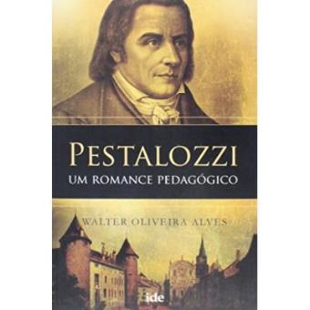 Pestalozzi. Um Romance Pedagógico - 1