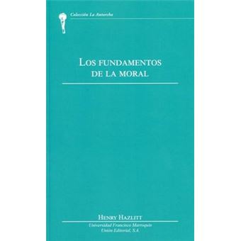 Fundamentos De La Moral, Los.(La Antorcha) - 1