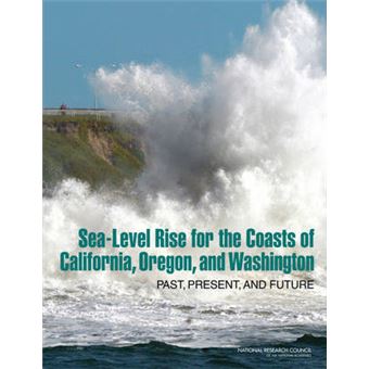 Sea-Level Rise for the Coasts of California, Oregon, and Washington - Past, Present, and Future - Paperback - 2012 - 1
