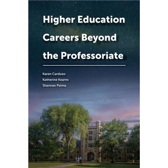 Higher Education Careers Beyond The Professoriate By Purdue University Press - 1