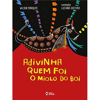 Adivinha Quem Foi O Miolo Do Boi - 1