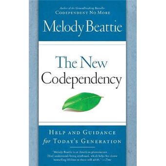 The New Codependency Help And Guidance For Today'S Generation - 1