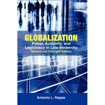 Globalization - Power, Authority, and Legitimacy in Late Modernity - Paperback - 2010 - 1