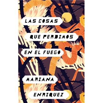 Las Cosas Que Perdimos En El Fuego  Things We Lost In The Fire  Spanishlanguage Edition - 1