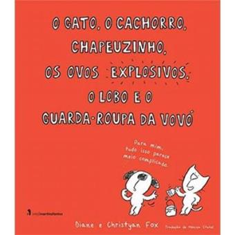 O Gato, O Cachorro, Chapeuzinho, Os Ovos Explosivos, O Lobo E O Guarda-Roupa Da Vovó - 1