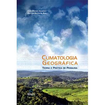 Climatologia Geográfica. Teoria e Prática de Pesquisa - 1