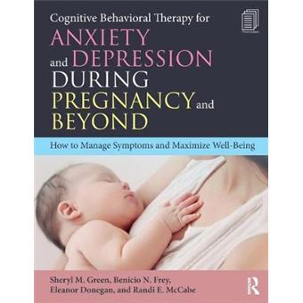 Cognitive Behavioral Therapy For Anxiety And Depression During Pregnancy And Beyond - 1