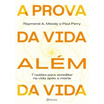 A Prova da Vida além da Vida - 1