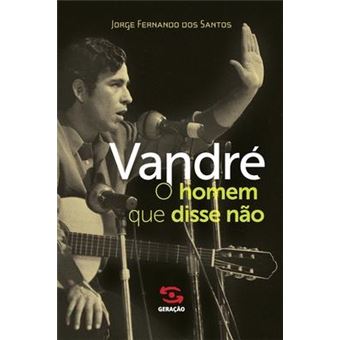 Vandre - O homem que disse nao - 1