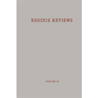 Residue Reviews / Ruckstands-Berichte - Residues of Pesticides and Other Foreign Chemicals in Foods and Feeds / Ruckstande von Pesticiden und Anderen Fremdstoffen in nahrungs- und Futtermitteln - Paperback - 2012 - 1