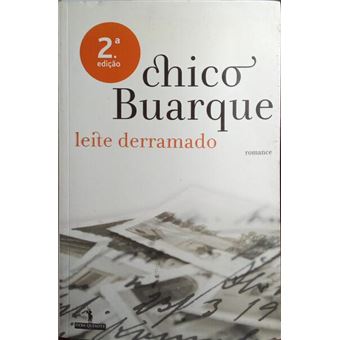 Leite derramado. [2.ª edição] - 1