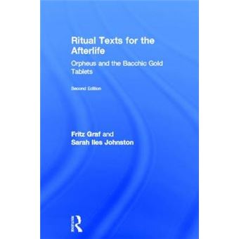 Ritual Texts for the Afterlife - Orpheus and the Bacchic Gold Tablets - Hardback - 2013 - 1